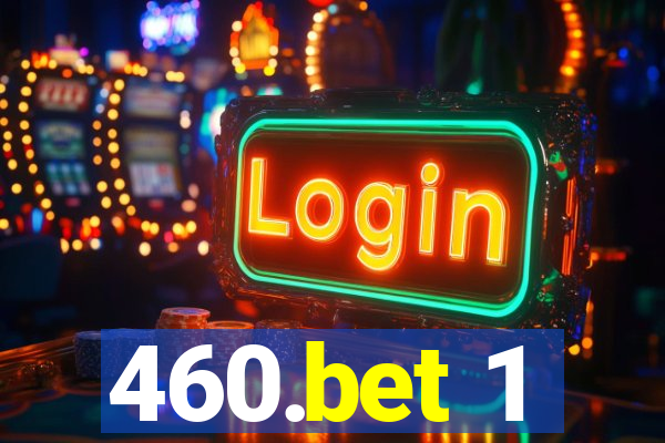 460.bet 1